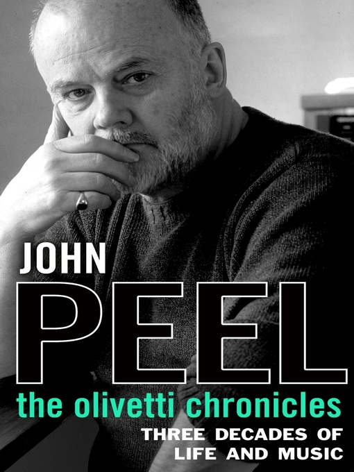 Title details for The Olivetti Chronicles by John Peel - Available